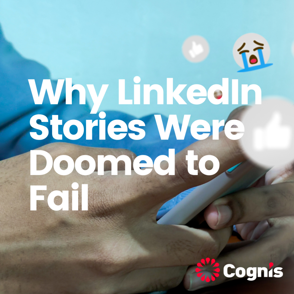 Why Was the Stories Feature on LinkedIn Doomed to Fail?