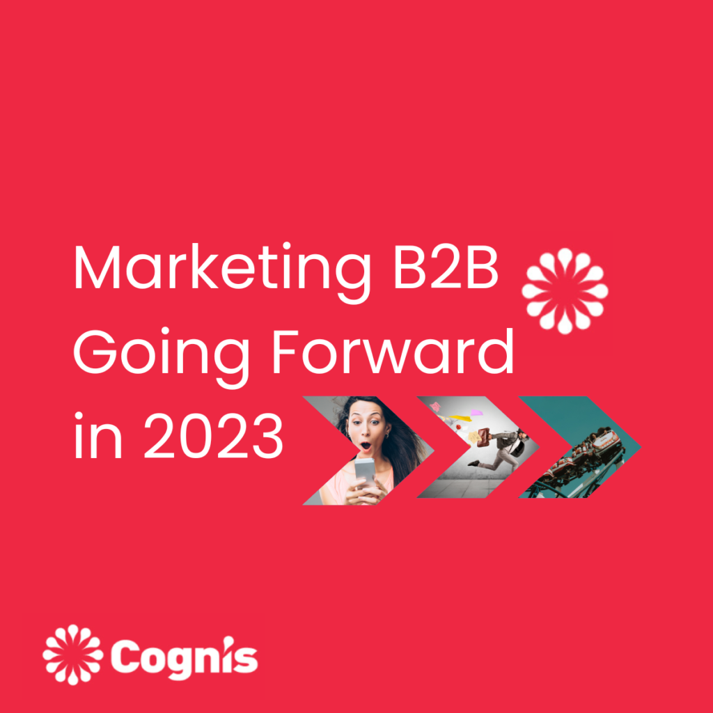 Going Forward – A Quick Look at Marketing B2B Trends in 2023